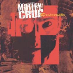 Mötley Crüe : Quaternary